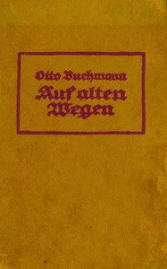 Auf alten Wegen, Otto Buchmann