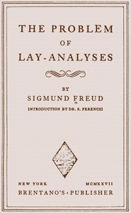 The problem of lay-analyses, Sigmund Freud, Sándor Ferenczi, A. Paul Maerker-Branden, James Strachey