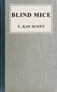 Blind mice, C. Kay Scott